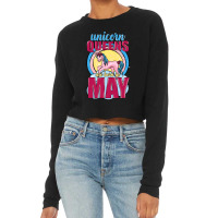 Unicorn Queens Are Born In May Cropped Sweater | Artistshot