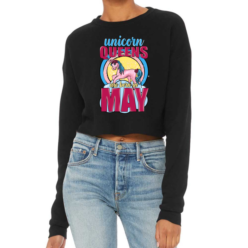 Unicorn Queens Are Born In May Cropped Sweater | Artistshot