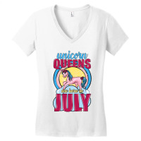 Unicorn Queens Are Born In July Women's V-neck T-shirt | Artistshot