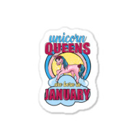 Unicorn Queens Are Born In January Sticker | Artistshot