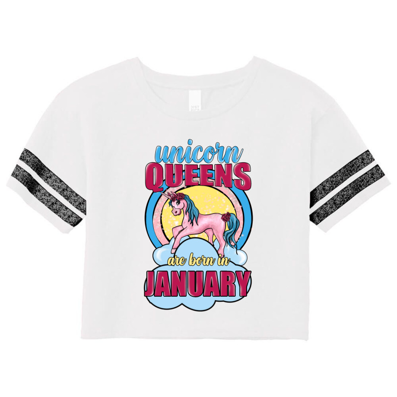 Unicorn Queens Are Born In January Scorecard Crop Tee | Artistshot