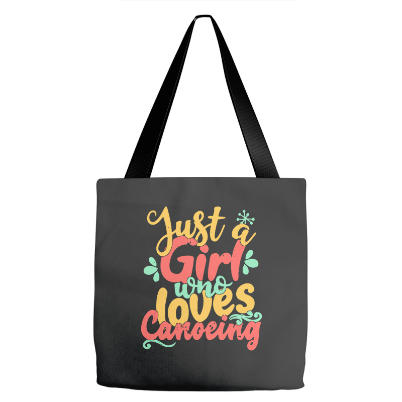 Just A Girl Who Love T  Shirt Just A Girl Who Loves Canoeing Gift Prod Tote Bags | Artistshot