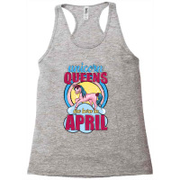 Unicorn Queens Are Born In April Racerback Tank | Artistshot