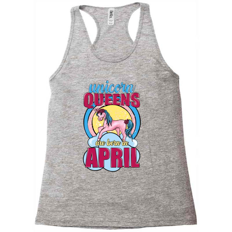 Unicorn Queens Are Born In April Racerback Tank | Artistshot