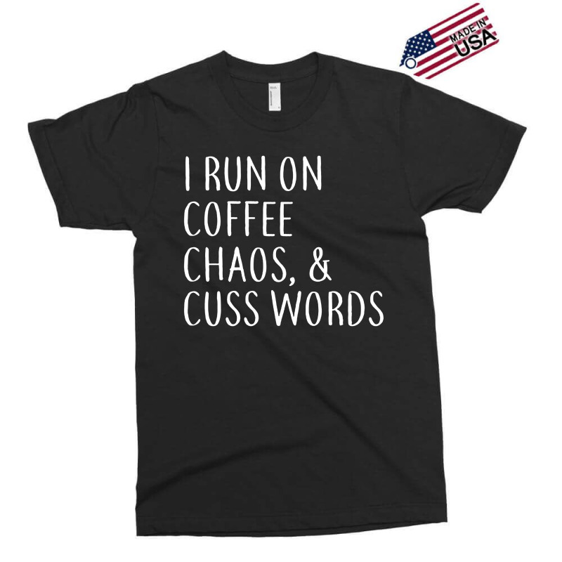 I Run On Coffee Chaos & Cuss Words Exclusive T-shirt by Barbara Store | Artistshot