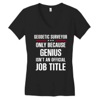 Gift For Genius Geodetic Surveyor Women's V-neck T-shirt | Artistshot