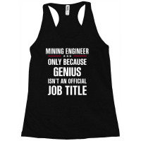 Gift For Genius Mining Engineer Racerback Tank | Artistshot