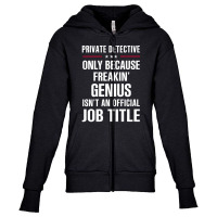 Gift For Freakin' Genius Private Detective Youth Zipper Hoodie | Artistshot