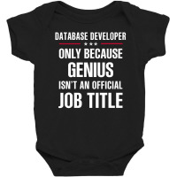 Gift For Genius Database Developer Baby Bodysuit | Artistshot