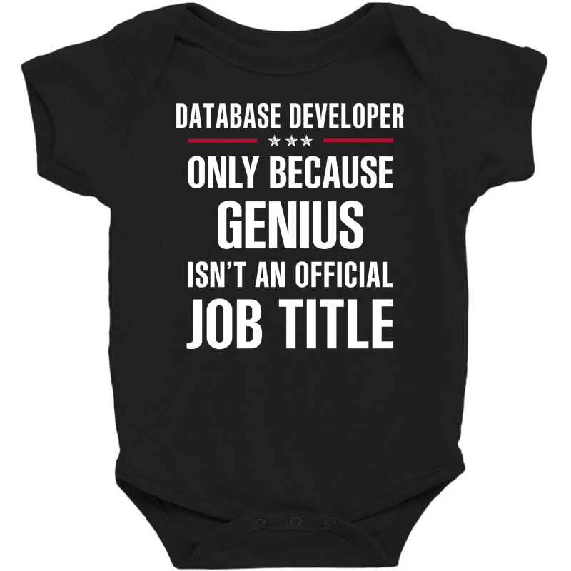 Gift For Genius Database Developer Baby Bodysuit by thanchashop | Artistshot