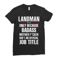 Gift For Badass Landman Ladies Fitted T-shirt | Artistshot