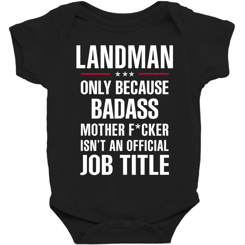 Gift For Badass Landman Baby Bodysuit by thanchashop | Artistshot