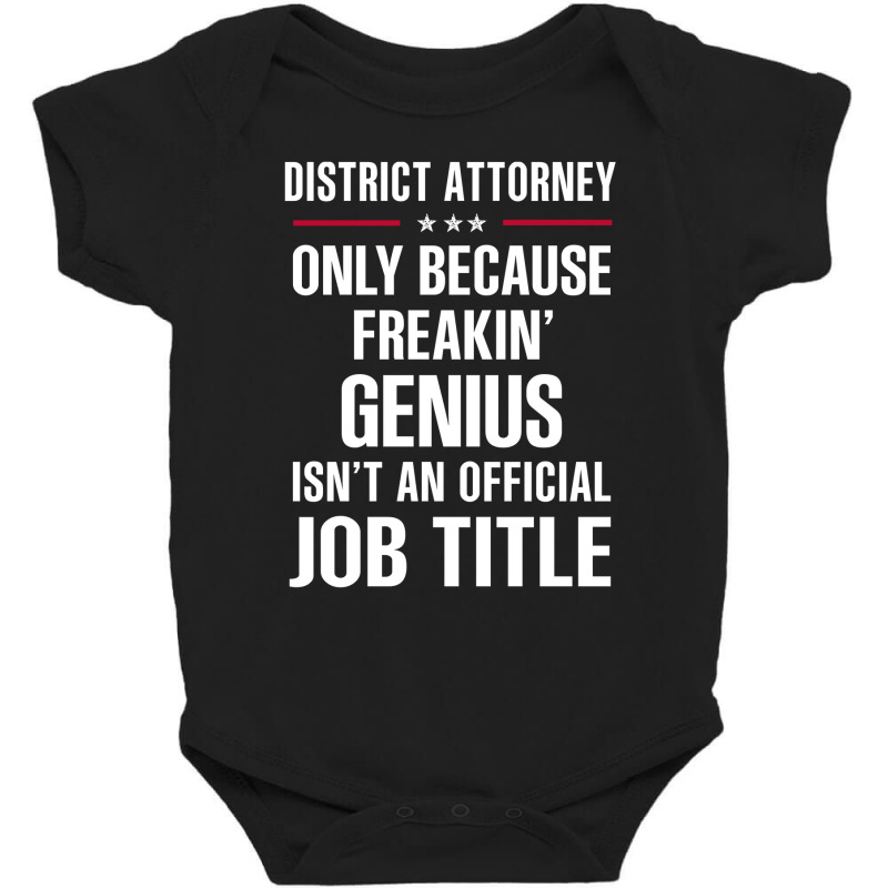 Gift For Freakin' Genius District Attorney Baby Bodysuit by thanchashop | Artistshot