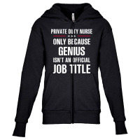 Gift For Genius Private Duty Nurse Youth Zipper Hoodie | Artistshot