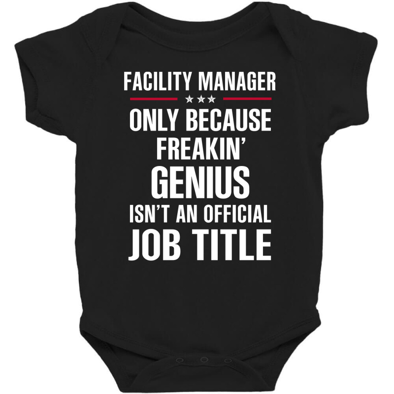 Gift For Freakin' Genius Facility Manager Baby Bodysuit by thanchashop | Artistshot