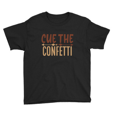 Cue The Confetti Youth Tee Designed By Ngocjohn81