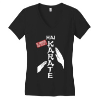 Hai Karate Be Careful Women's V-neck T-shirt | Artistshot