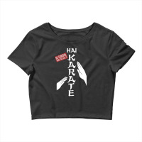 Hai Karate Be Careful Crop Top | Artistshot