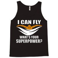 I Can Fly Whats Your Superpower Swimming Tank Top | Artistshot