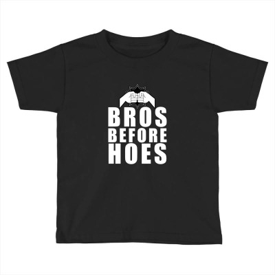 Bros Before Hoes Toddler T-shirt Designed By Thedistantt