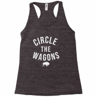 Circle The Wagons Racerback Tank | Artistshot