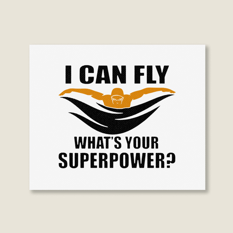 I Can Fly Whats Your Superpower Swimming Landscape Canvas Print | Artistshot