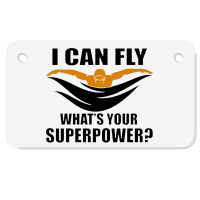 I Can Fly Whats Your Superpower Swimming Motorcycle License Plate | Artistshot