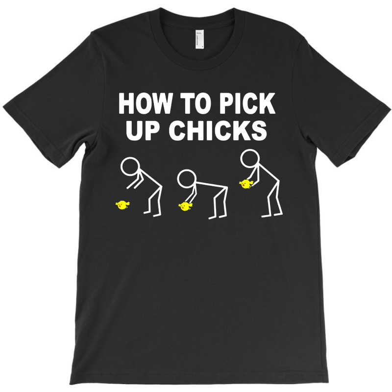 How To Pick Up Chicks T-Shirt by Barbara Store | Artistshot