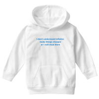 I Dont Understand Inflation Youth Hoodie | Artistshot