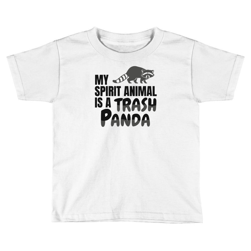 My Spirit Animal Is A Trash Panda Toddler T-shirt by candrashop | Artistshot