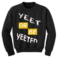 Yeet best sale sweatshirt youth