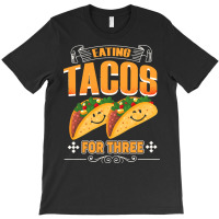 Funny Cinco De Mayo T  Shirt Eating Tacos For Three Pregnancy Twins Ci T-shirt | Artistshot