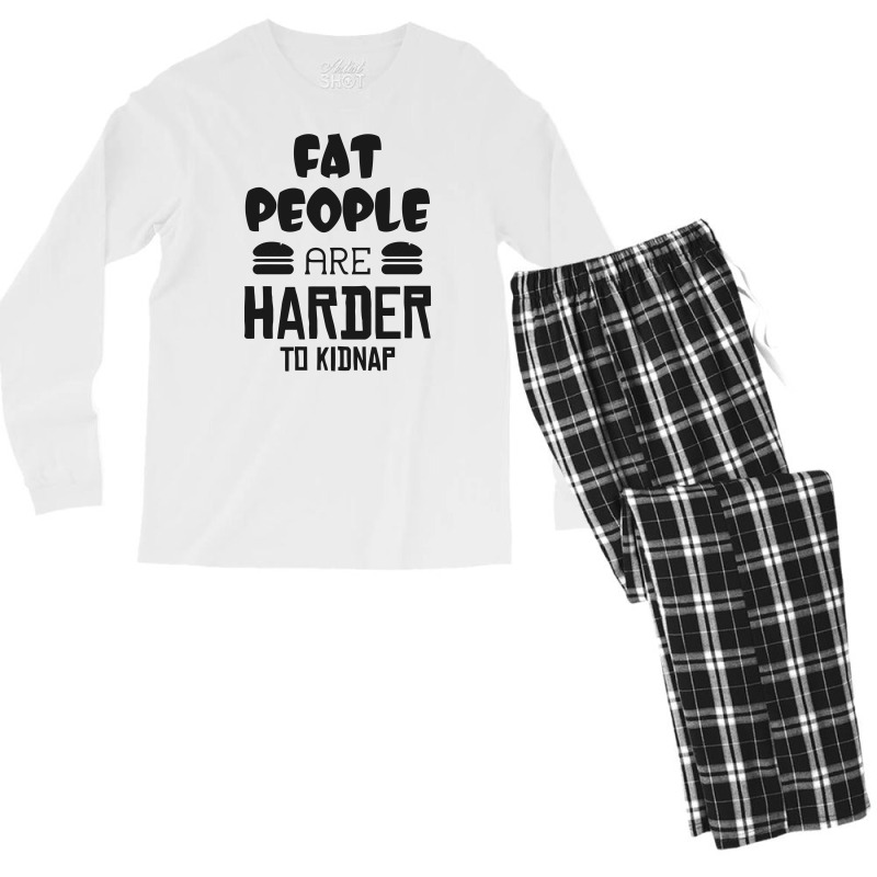 Fat People Are Harder To Kidnap Funny Men's Long Sleeve Pajama Set by candrashop | Artistshot