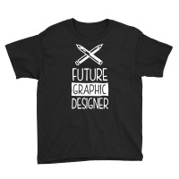 Future Graphic Designer Funny Youth Tee | Artistshot