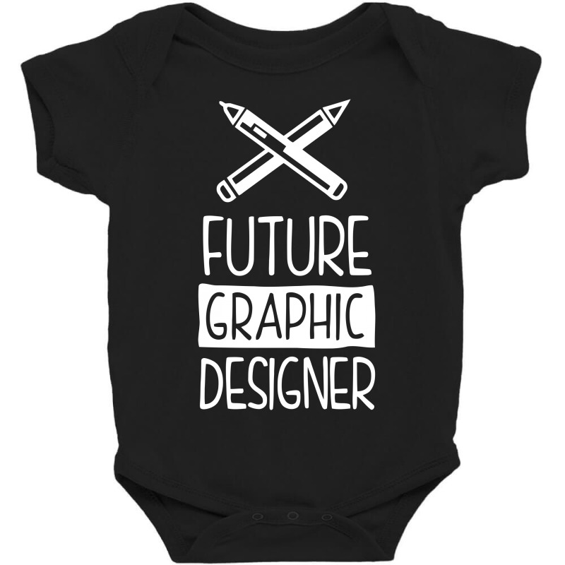 Future Graphic Designer Funny Baby Bodysuit by candrashop | Artistshot