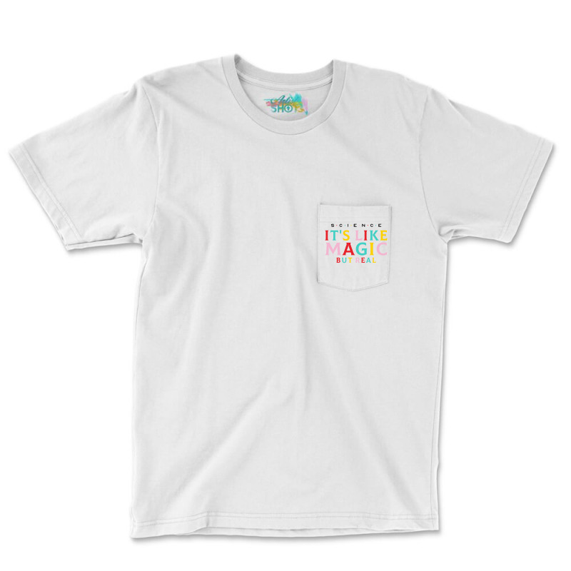 Science Is Like Magic Pocket T-shirt | Artistshot