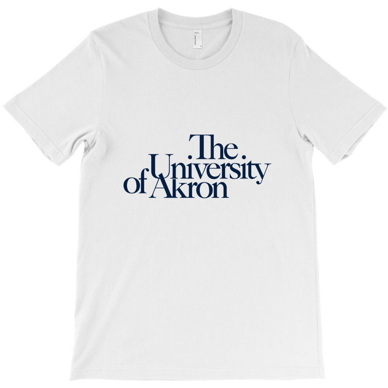 The University Of Akron T-Shirt by Alex christin | Artistshot