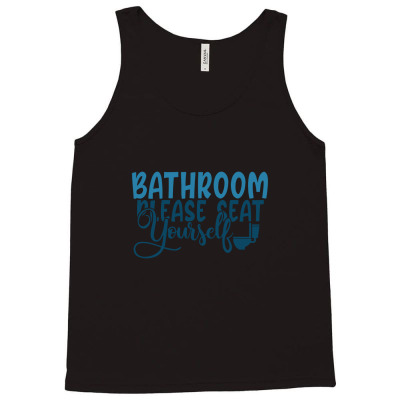 Bathroom Please Seat Yourself Tank Top Designed By Ngocjohn81