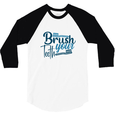 Brush Your Teeth 3/4 Sleeve Shirt Designed By Ngocjohn81
