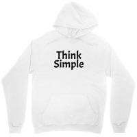 Think Simple Unisex Hoodie | Artistshot