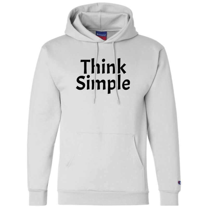 Think Simple Champion Hoodie by ririnai | Artistshot