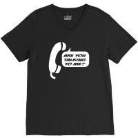 Are You Talking To Me V-neck Tee | Artistshot