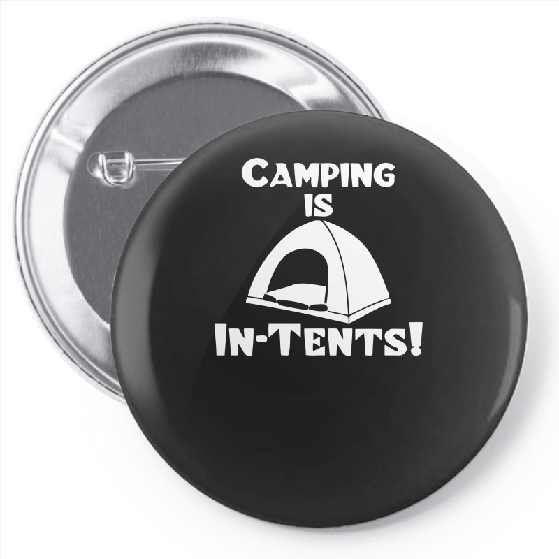 Camping Is Intents Pin-back Button | Artistshot