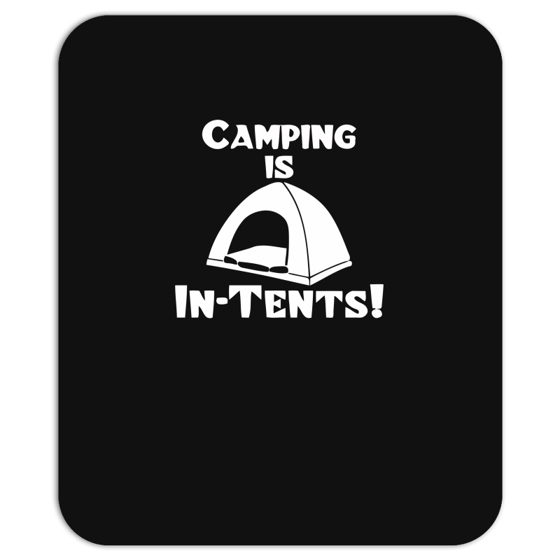 Camping Is Intents Mousepad | Artistshot