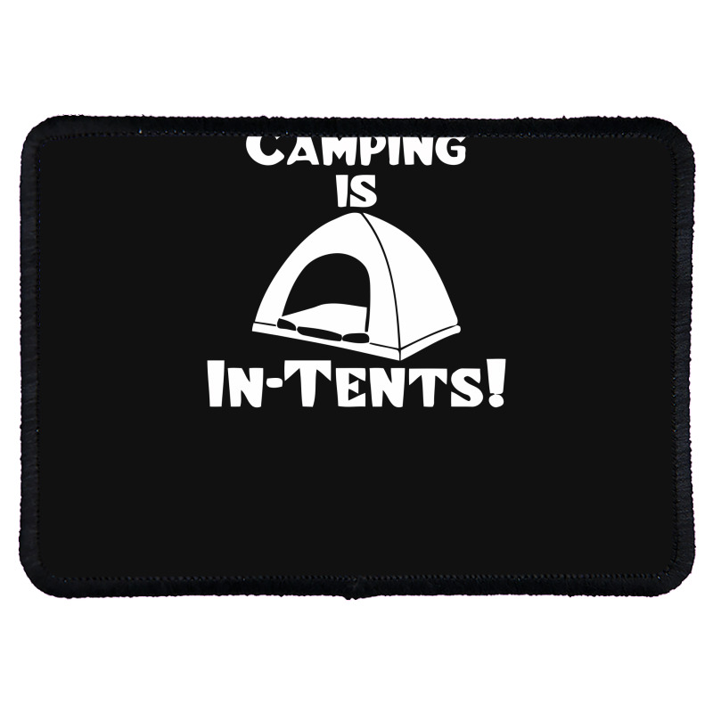 Camping Is Intents Rectangle Patch | Artistshot