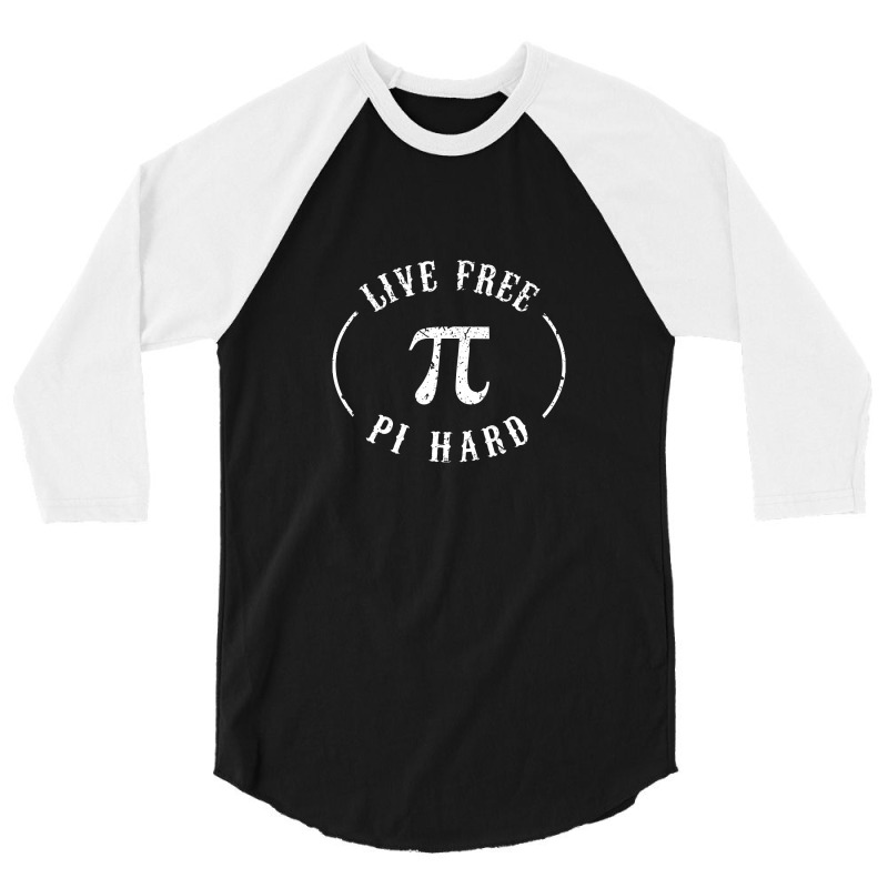 Live Free Pi Hard 3/4 Sleeve Shirt | Artistshot