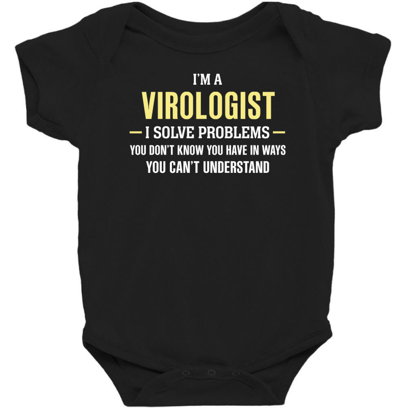 Virologist I Solve Problems Funny Gift Baby Bodysuit by thanchashop | Artistshot