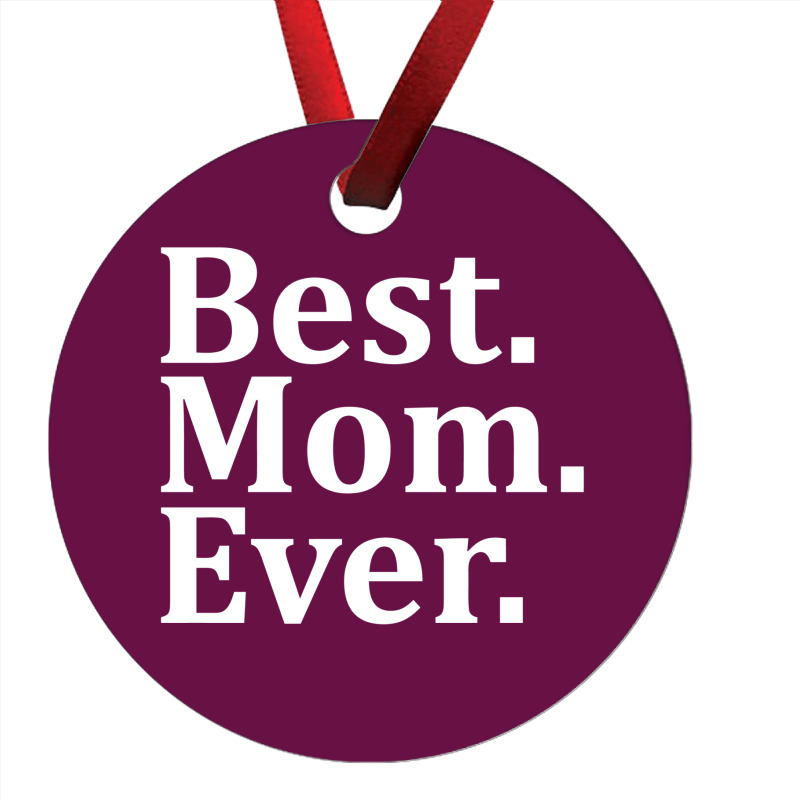 Best Mom Ever Ornament | Artistshot