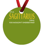 It's A Sagittarius Thing Ornament | Artistshot