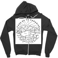 Take Me To Paradise Zipper Hoodie | Artistshot